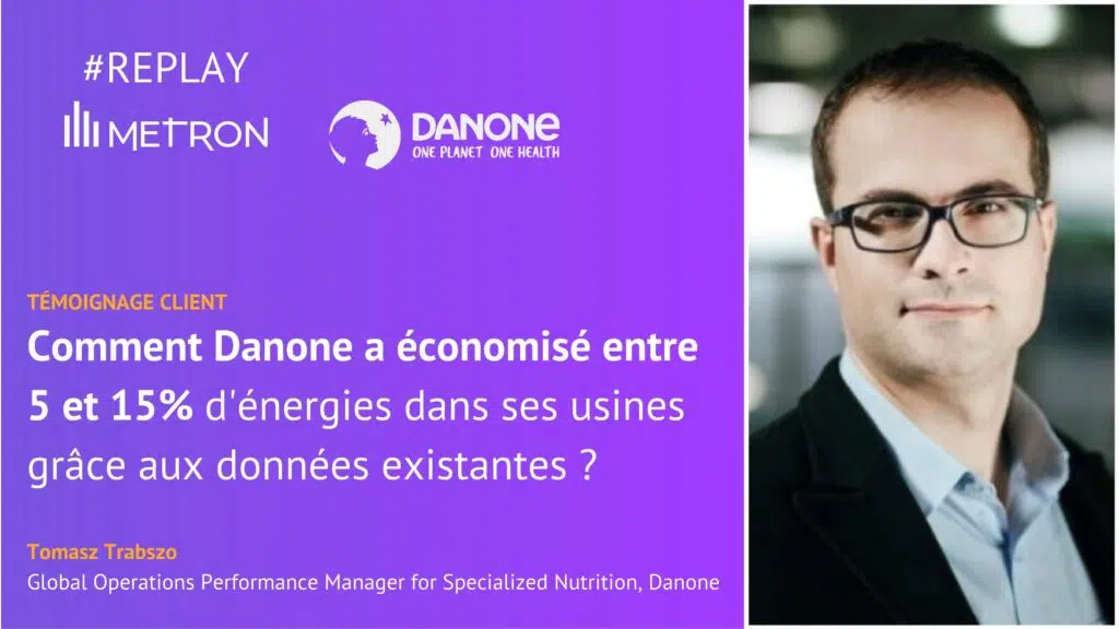 Témoignage client Danone METRON