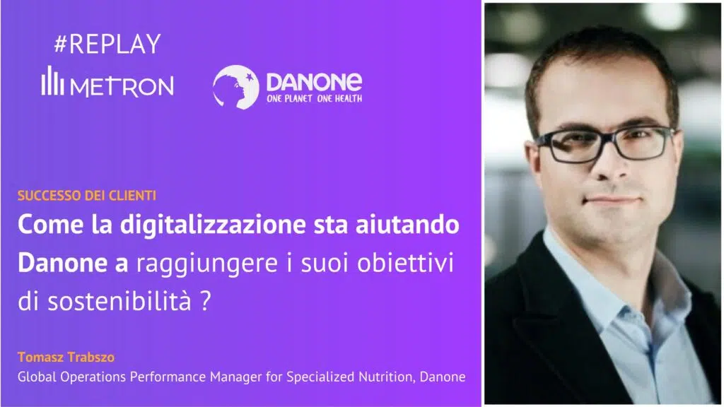 Successo clienti Danone METRON