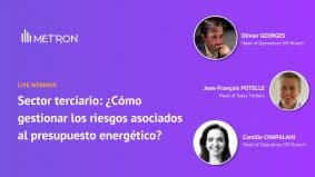 Sector terciario: ¿Cómo gestionar los riesgos asociados al presupuesto energético?