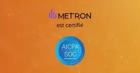 METRON renouvelle la certification SOC 2 type 2